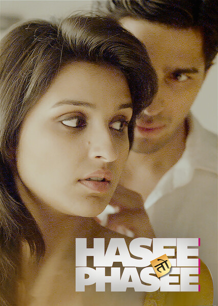 Is Hasee Toh Phasee on Netflix Where to Watch the Movie New