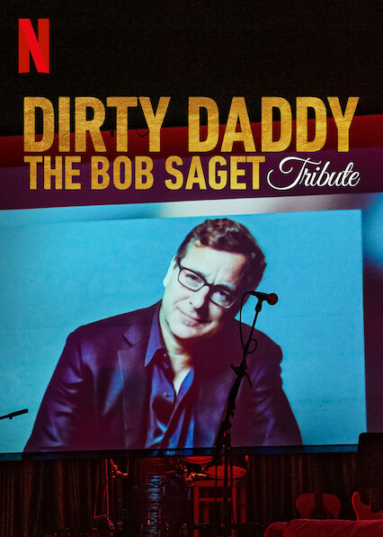 Dirty Daddy: The Bob Saget Tribute on Netflix USA