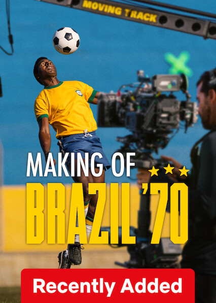 Making of: Brazil '70 on Netflix USA