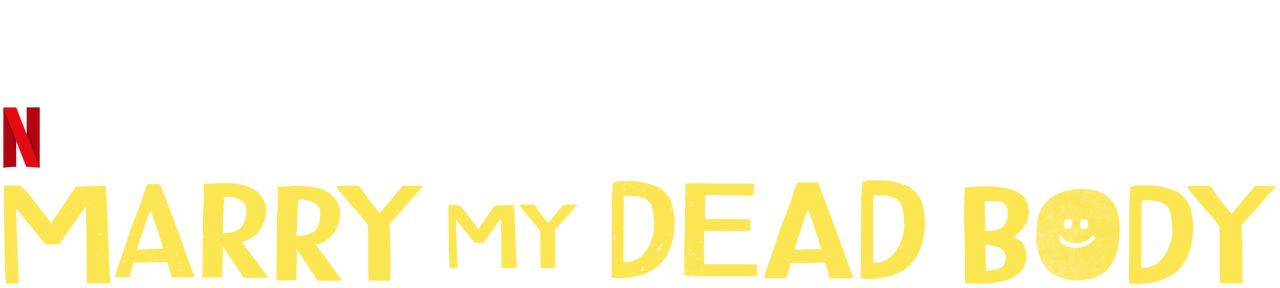 Marry My Dead Body